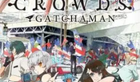 Gatchaman Crowds Insight