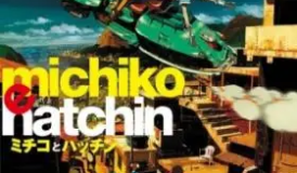 Michiko To Hatchin