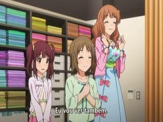 The iDOLM@STER Cinderella Girls - Episodio 6 - Finalmente, o nosso dia chegou!